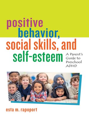 cover image of Positive Behavior, Social Skills, and Self-Esteem